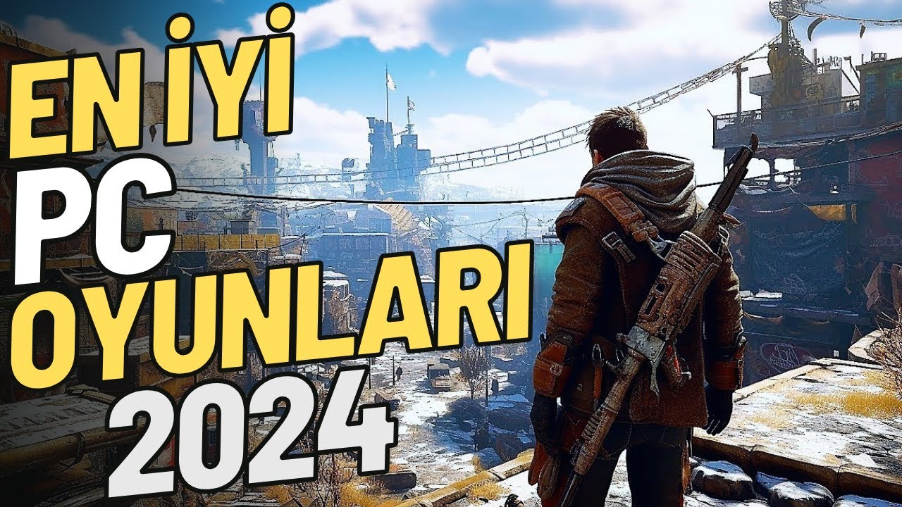 En İyi PC Oyunları 2024: Bu Yılın Vazgeçilmezleri