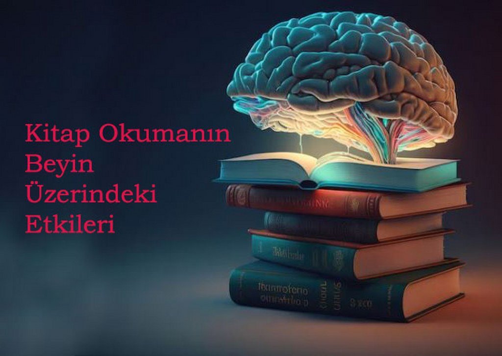 Kitap Okumanın Beyin Üzerindeki Etkileri