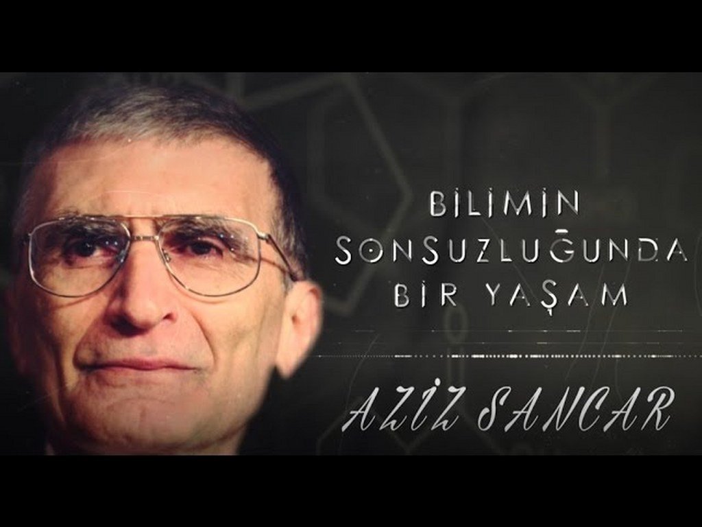 Nobel Ödüllü İlk Bilim İnsanı Aziz Sancar