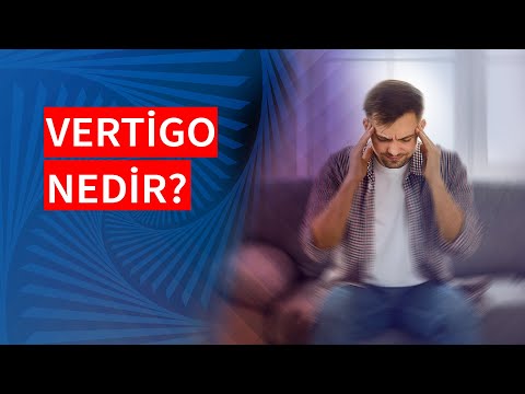 Vertigo Nedir? Belirtileri ve Tedavi Yöntemleri