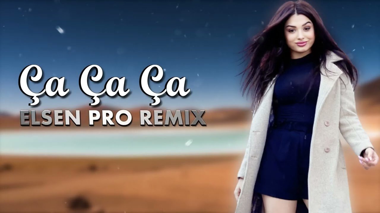 Elsen Pro – Ça Ça Ça Ça